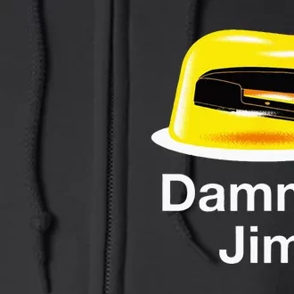 Dammit Jim! Funny Office Sayings Awesome Office Gift Full Zip Hoodie