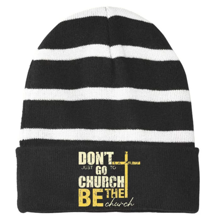 DonT Just Go To Church Be The Church Cross Striped Beanie with Solid Band