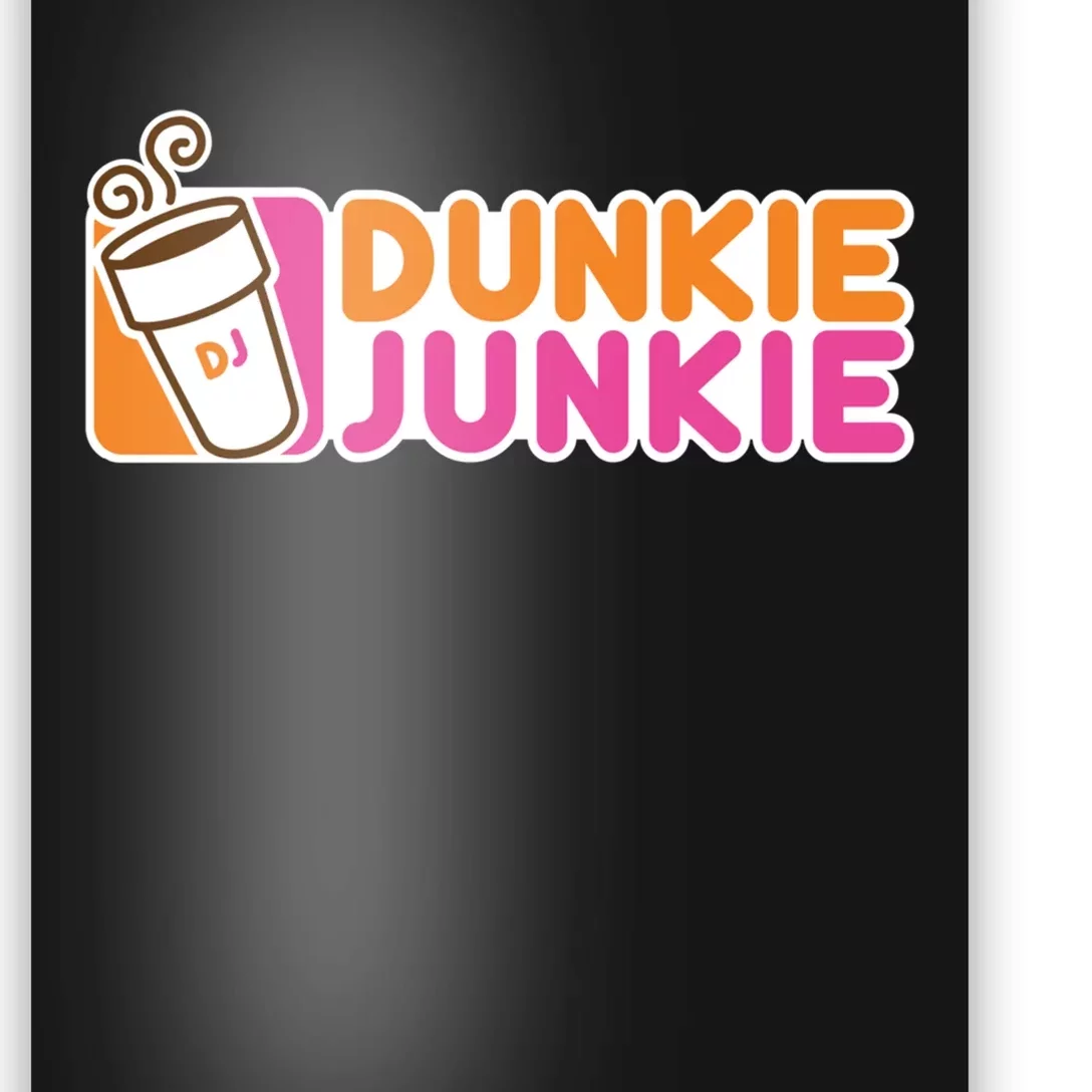 Dunkie Junkie Gift Funny Coffee Lover Gift Gift Poster