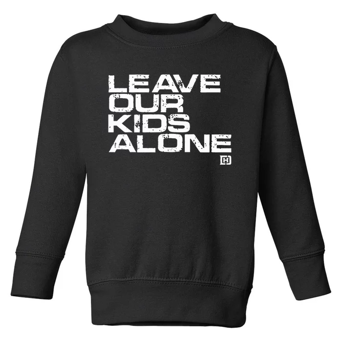 David J Harris Jr Leave Our Alone Toddler Sweatshirt