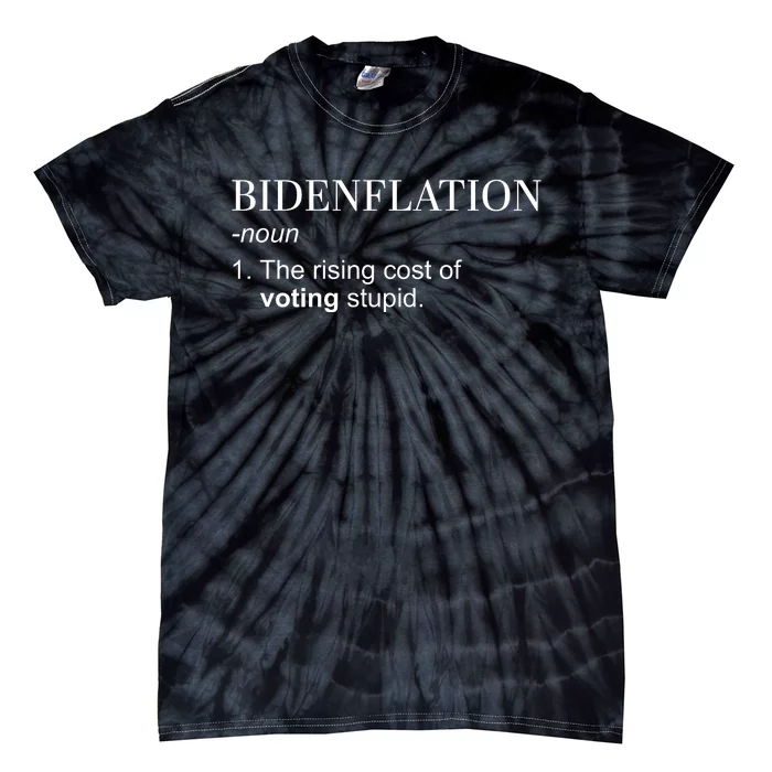 Bidenflation The Rising Cost Of Voting Stupid Biden Flation Tie-Dye T-Shirt