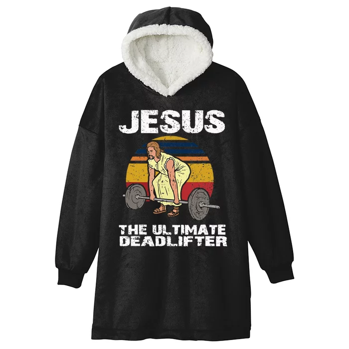 Deadlift Jesus I Christian Weightlifting Funny Workout Gym Hooded Wearable Blanket