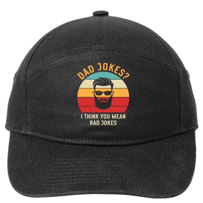 Dad Jokes I Think You Mean Rad Jokes Funny Dads 7-Panel Snapback Hat