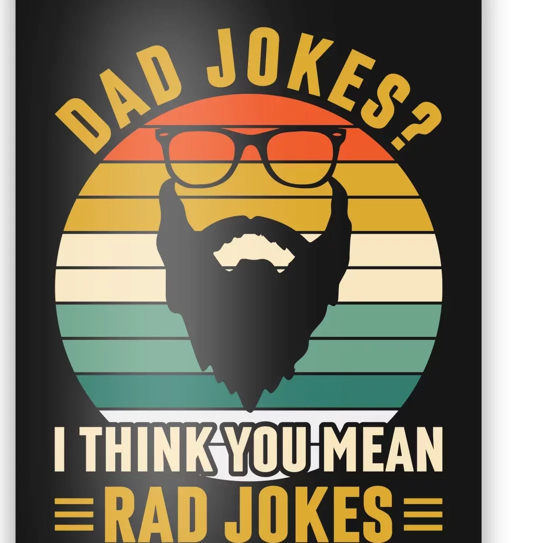 Dad Jokes I Think You Mean Rad Jokes Funny Fathers Day Poster