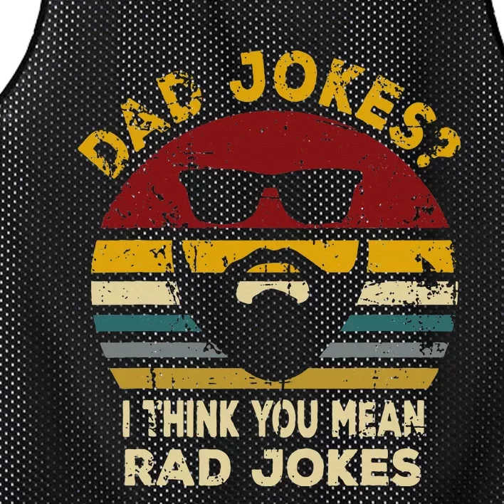 Dad Jokes I Think You Mean Rad Jokes Funny Dads Mesh Reversible Basketball Jersey Tank