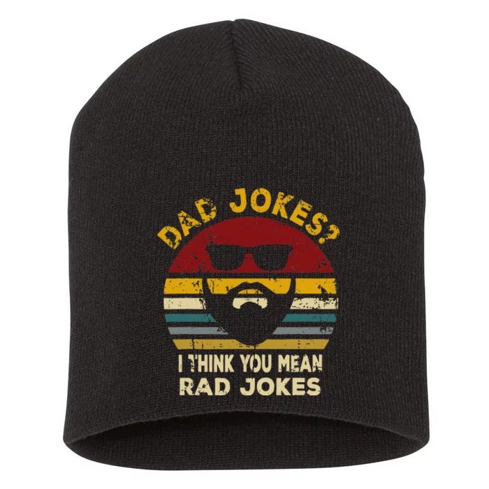 Dad Jokes I Think You Mean Rad Jokes Short Acrylic Beanie