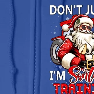 DonT Judge IM Santa Funny Joke Training Farmer Xmas Job Gift Full Zip Hoodie