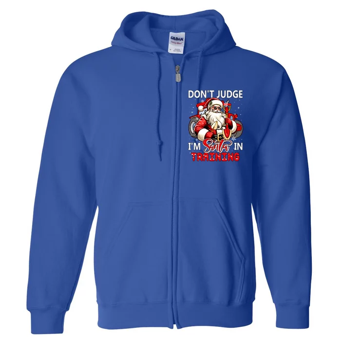 DonT Judge IM Santa Funny Joke Training Farmer Xmas Job Gift Full Zip Hoodie