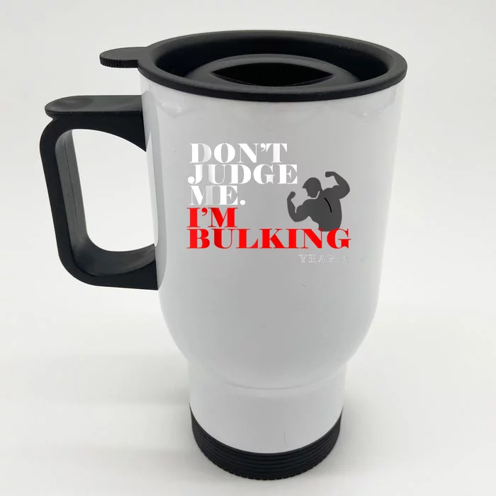 Don't Judge I'm Bulking Front & Back Stainless Steel Travel Mug