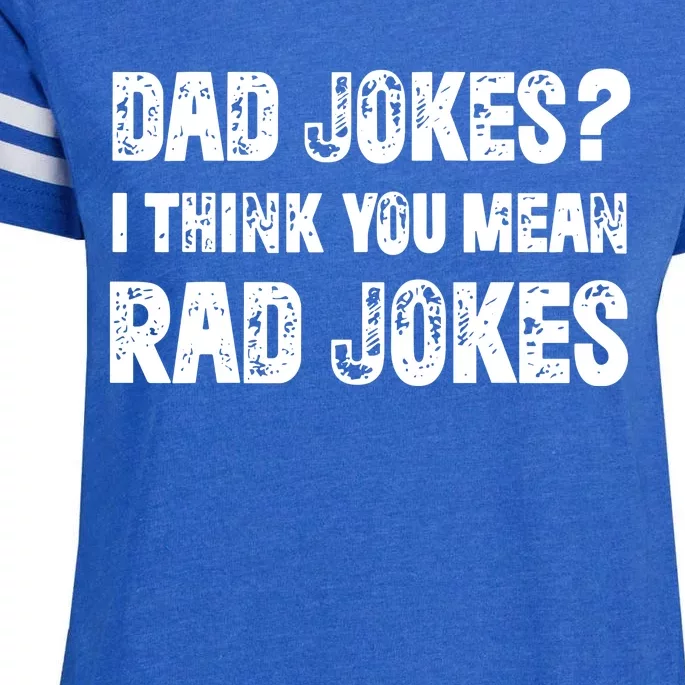 Dad Jokes I Think You Mean Rad Jokes Enza Ladies Jersey Football T-Shirt