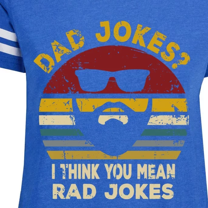 Dad Jokes I Think You Mean Rad Jokes Funny Dads Great Gift Enza Ladies Jersey Football T-Shirt