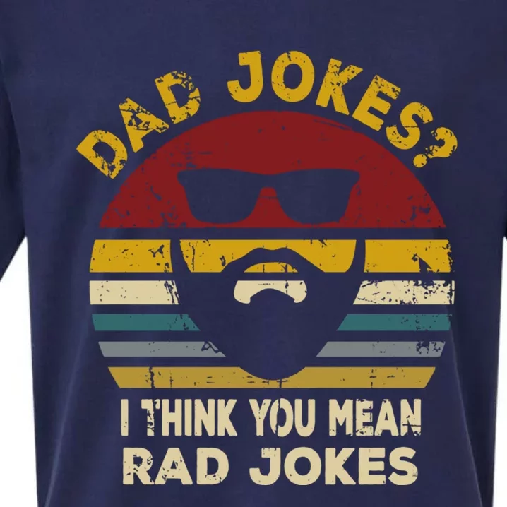 Dad Jokes I Think You Mean Rad Jokes Funny Dads Great Gift Sueded Cloud Jersey T-Shirt