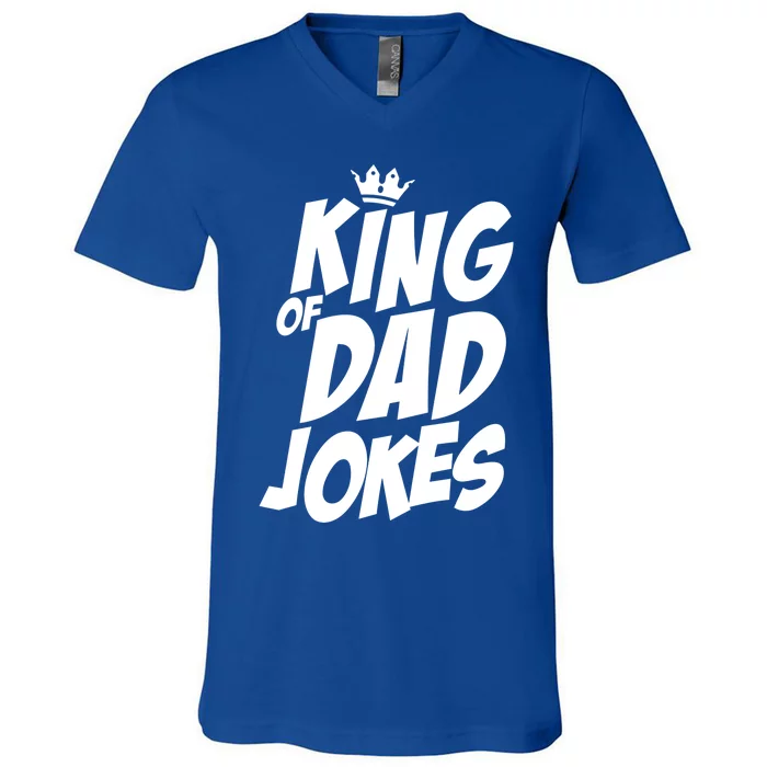 Dad Joke King Fathers Day King Of Dad Jokes Gift V-Neck T-Shirt