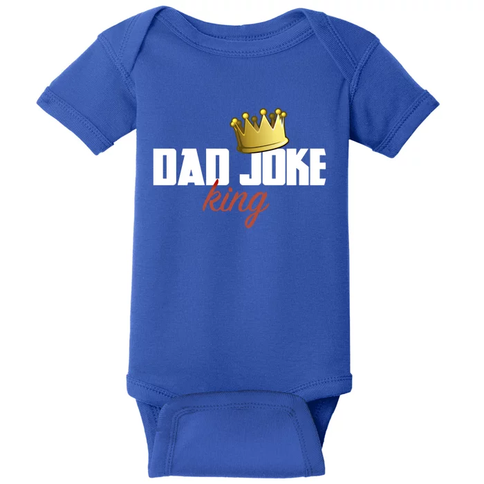 Dad Joke King Of Bad Jokes Funny Family Fathers Day Gift Baby Bodysuit