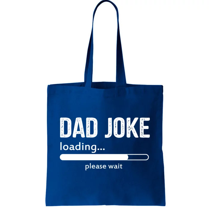 Dad Joke Loading Please Wait Cool Gift Tote Bag