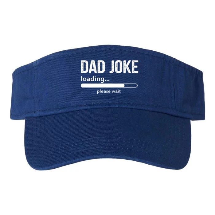 Dad Joke Loading Please Wait Cool Gift Valucap Bio-Washed Visor