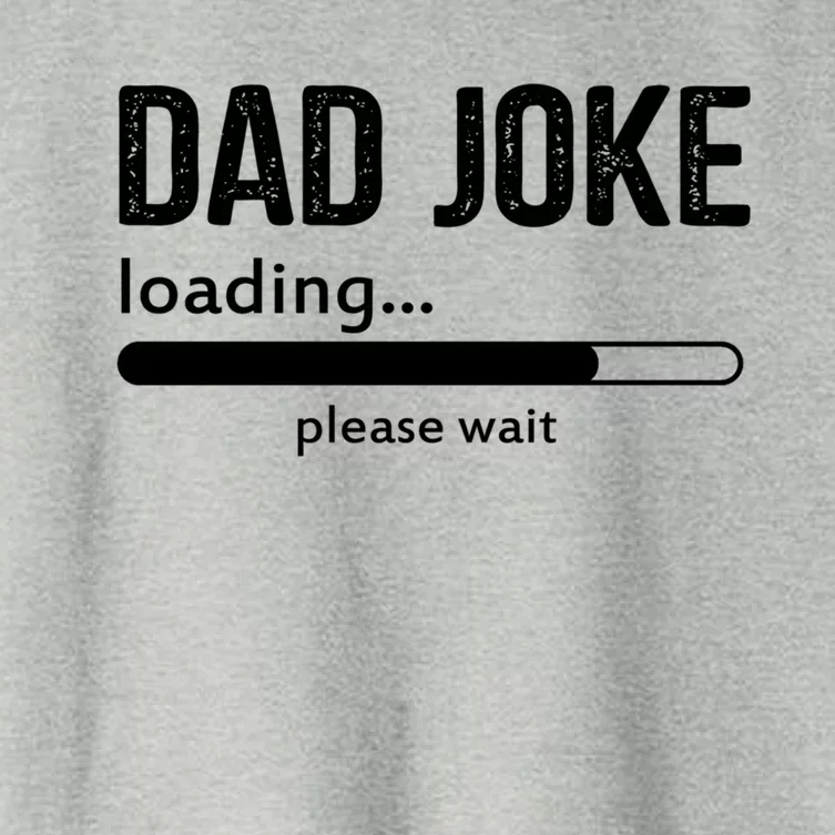 Dad Joke Loading Please Wait Cool Gift Women's Crop Top Tee