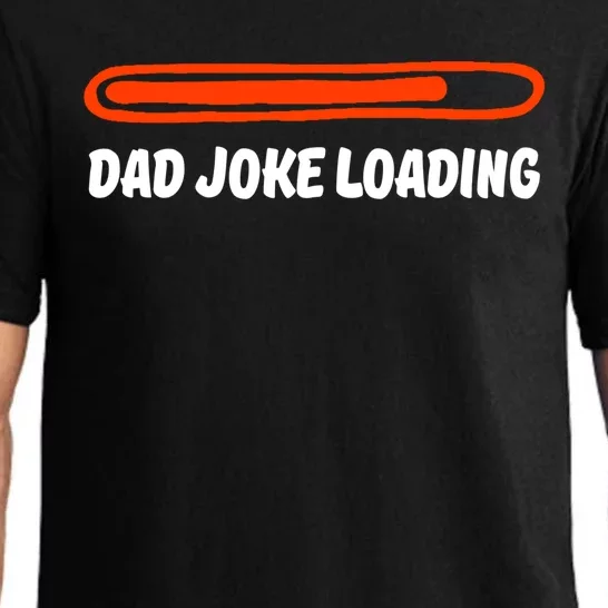 Dad Joke Loading Daddy Father Humor Cool Gift Pajama Set