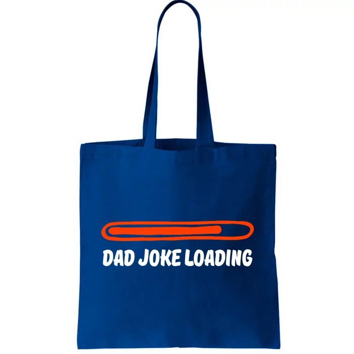 Dad Joke Loading Daddy Father Humor Cool Gift Tote Bag