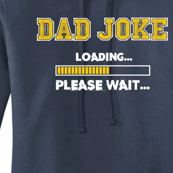 Dad Joke Loading Please Wait Daddy Father Humor Cute Gift Women's Pullover Hoodie