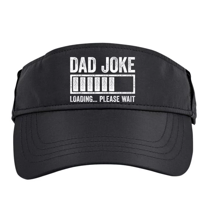 Dad Joke Loading Please Wait Fathers Day Adult Drive Performance Visor