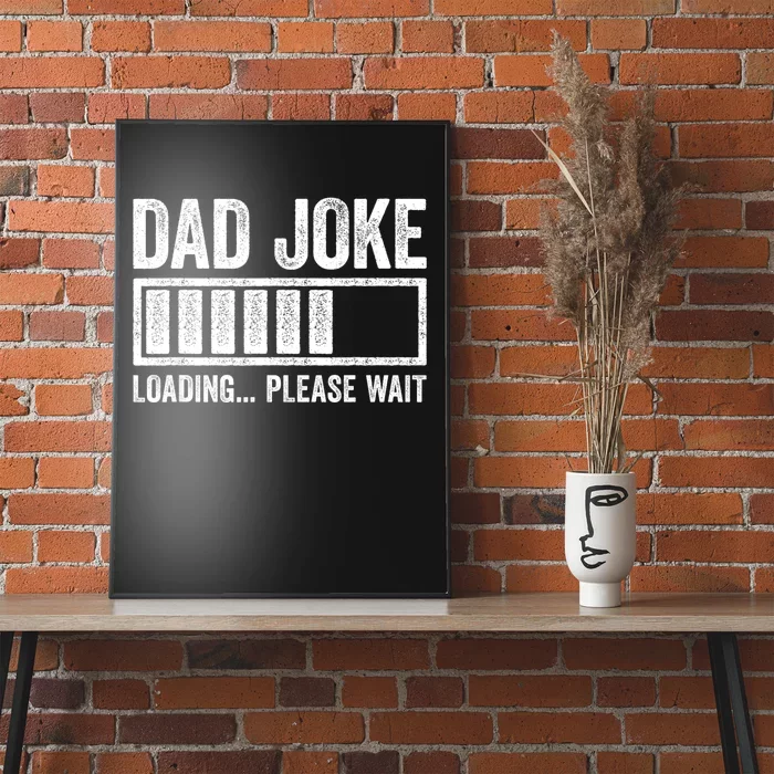 Dad Joke Loading Please Wait Fathers Day Poster