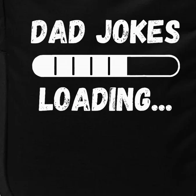 Dad Jokes Loading Funny Daddy Humor Bad Pun & Dad Joke Impact Tech Backpack