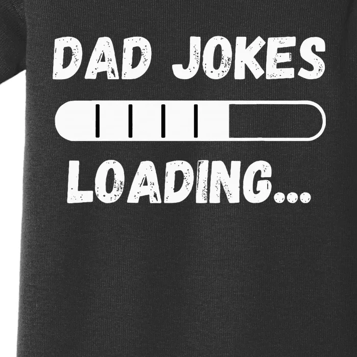 Dad Jokes Loading Funny Daddy Humor Bad Pun & Dad Joke Baby Bodysuit