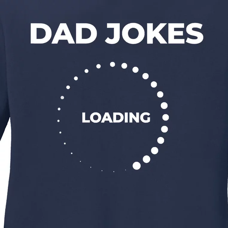 Dad Jokes Loading Funny Silly Father Day Ladies Long Sleeve Shirt