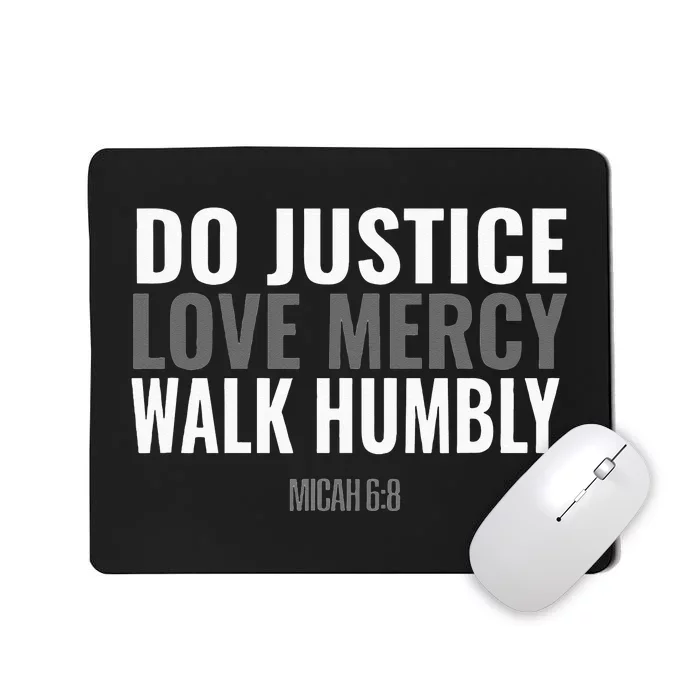 Do Justice Love Mercy Walk Humbly Bible Verse Gift Micah 68 Mousepad