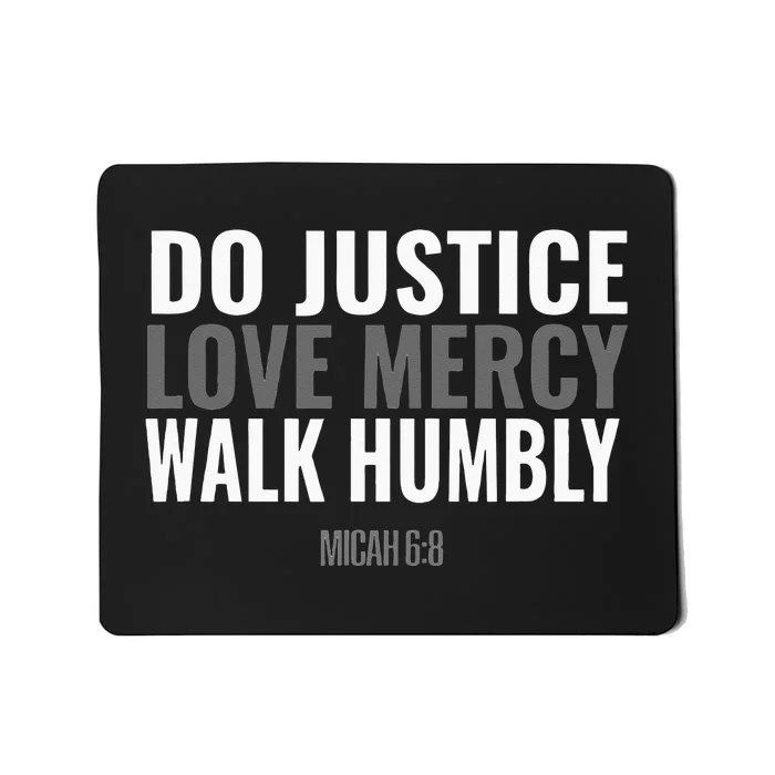 Do Justice Love Mercy Walk Humbly Bible Verse Gift Micah 68 Mousepad