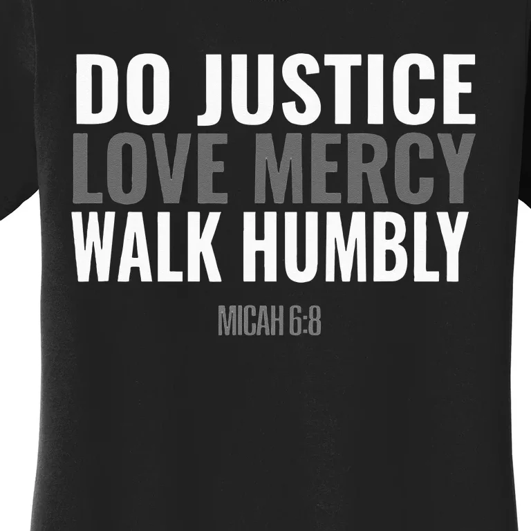 Do Justice Love Mercy Walk Humbly Bible Verse Gift Micah 68 Women's T-Shirt