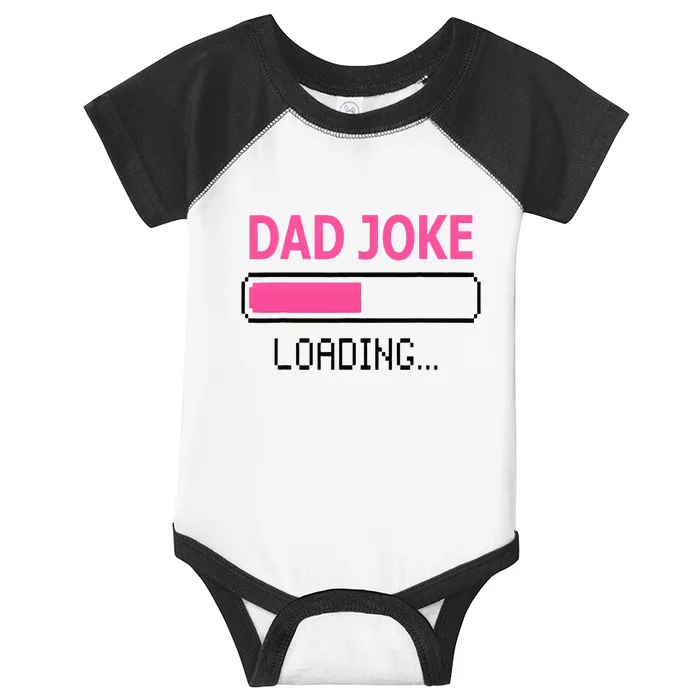 Dad Joke Loading Fathers Day For Daddy Infant Baby Jersey Bodysuit