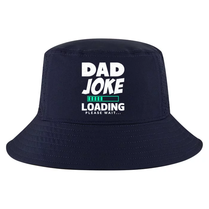 Dad Joke Loading Please Wait Funny Daddy Meaningful Gift Cool Comfort Performance Bucket Hat