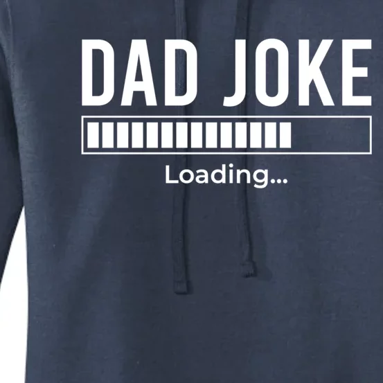 Dad Joke Loading Funny Dad Daddy Funny Gift Fathers Day Bad Pun Gift Women's Pullover Hoodie