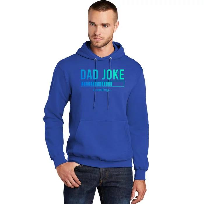 Dad Joke Loading Funny Dad Daddy Funny Gift Fathers Day Bad Pun Funny Gift Tall Hoodie