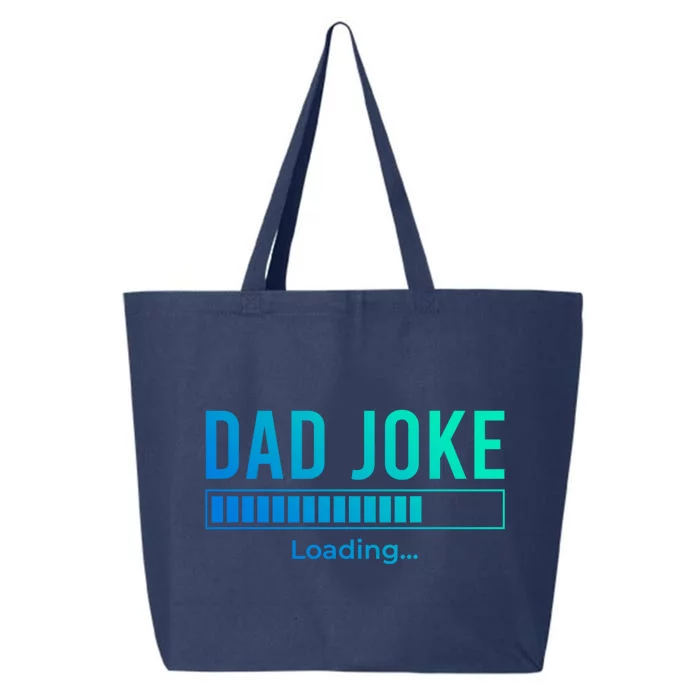 Dad Joke Loading Funny Dad Daddy Funny Gift Fathers Day Bad Pun Funny Gift 25L Jumbo Tote