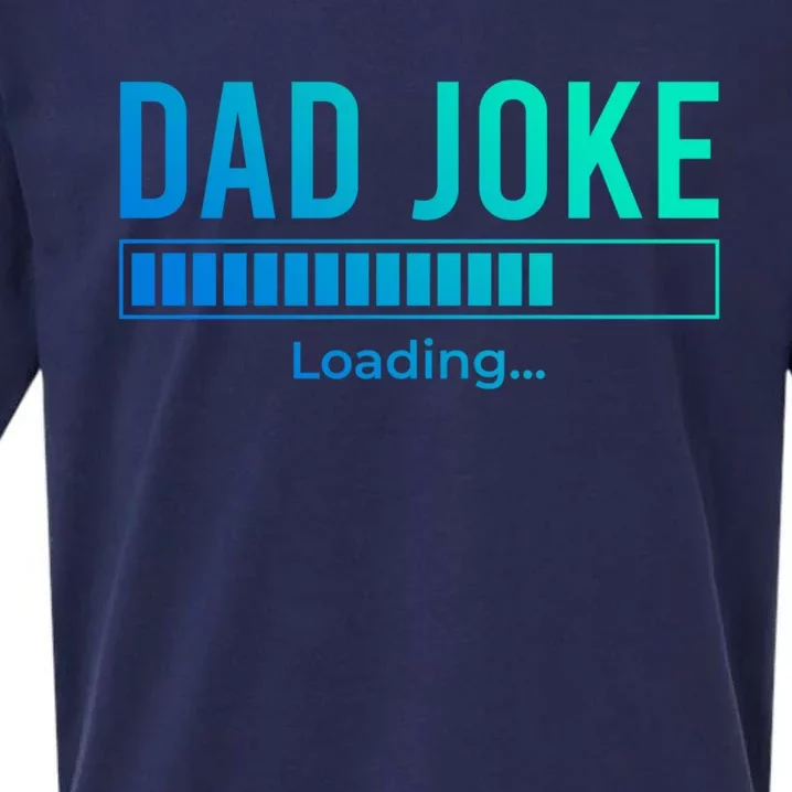 Dad Joke Loading Funny Dad Daddy Funny Gift Fathers Day Bad Pun Funny Gift Sueded Cloud Jersey T-Shirt