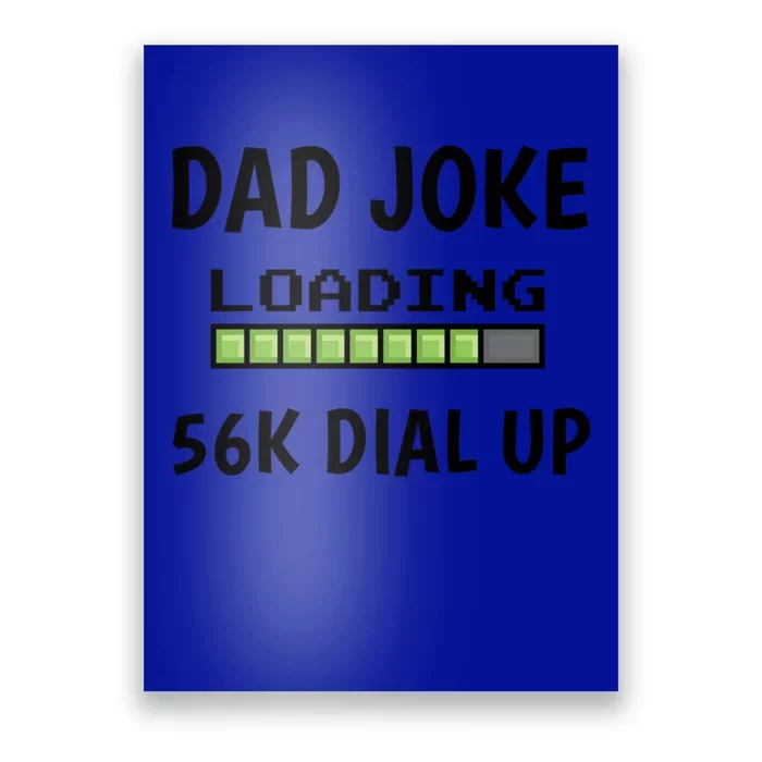 Dad Joke Loading 56k Dial Up Gift Poster