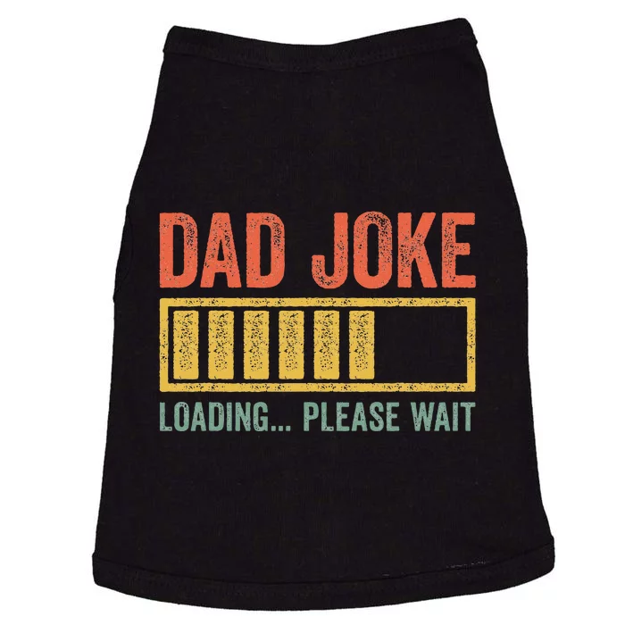 Dad Joke Loading Please Wait Father's Day Doggie Tank