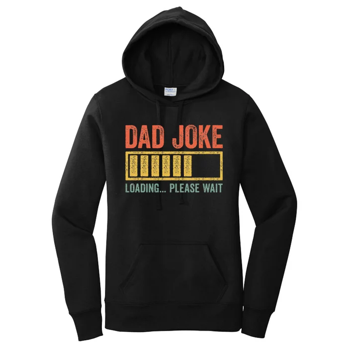 Dad Joke Loading Please Wait Father's Day Women's Pullover Hoodie