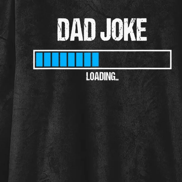 Dad Joke Loading Funny Fathers Day Humour Bad Pun Daddy Gift Hooded Wearable Blanket