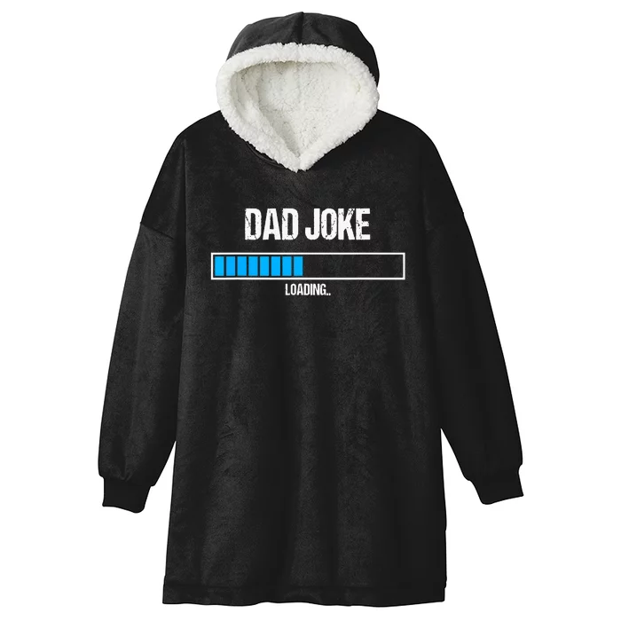 Dad Joke Loading Funny Fathers Day Humour Bad Pun Daddy Gift Hooded Wearable Blanket