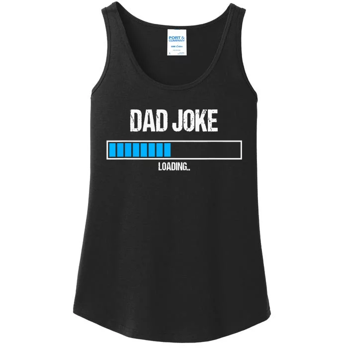 Dad Joke Loading Funny Fathers Day Humour Bad Pun Daddy Gift Ladies Essential Tank