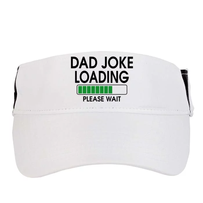 Dad Joke Loading Please Wait Funny Fathers Day Gift Adult Drive Performance Visor