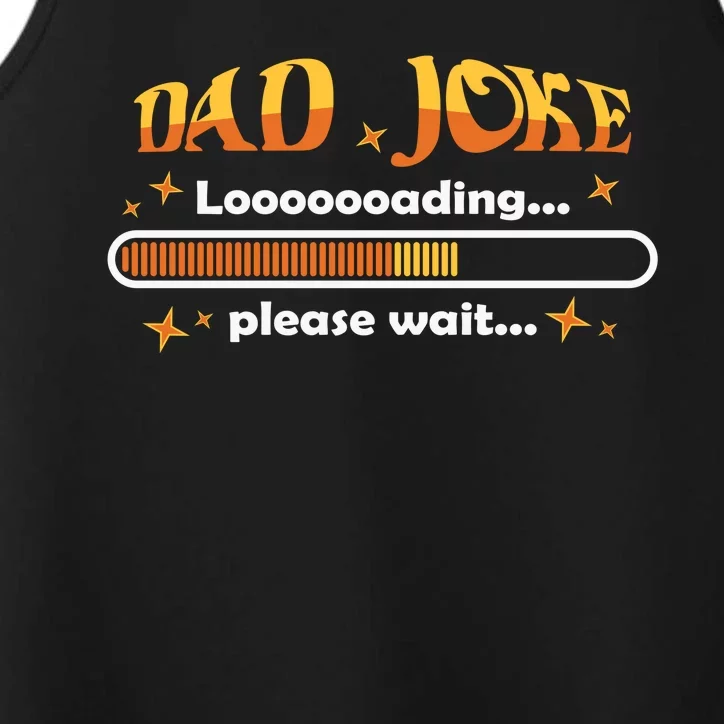 Dad Joke Loading Please Wait Funny Gift Performance Tank