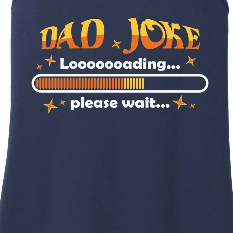 Dad Joke Loading Please Wait Funny Gift Ladies Essential Tank