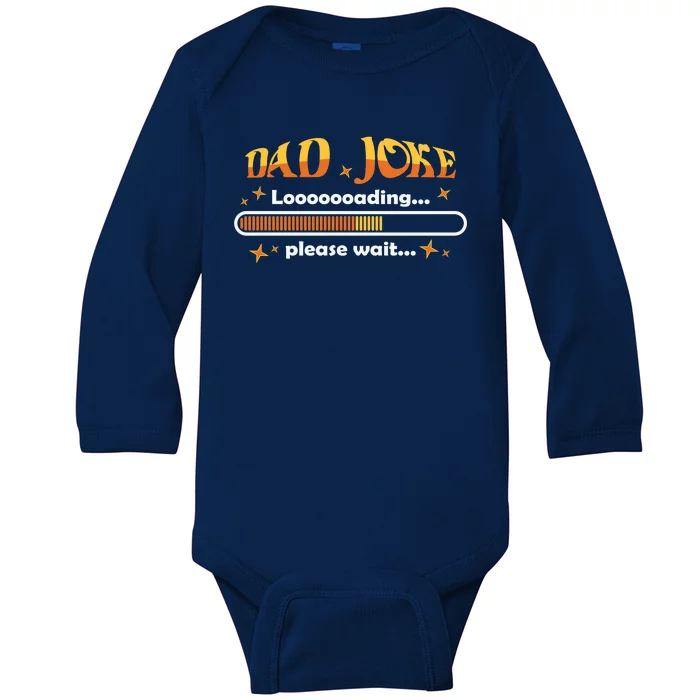 Dad Joke Loading Please Wait Funny Gift Baby Long Sleeve Bodysuit