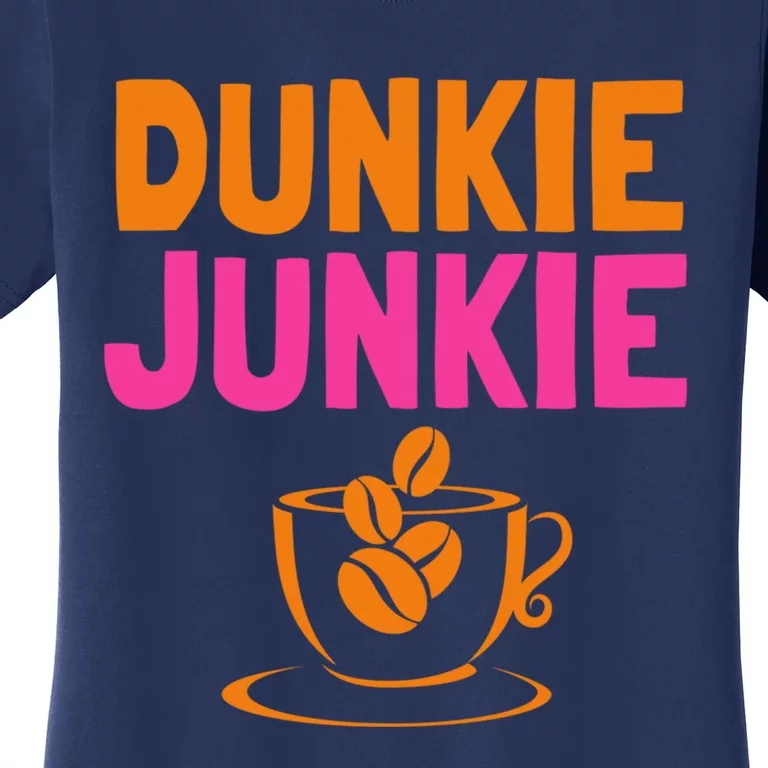 Dunkie Junkie love Funny Coffee Sayings caffeine addicted Women's T-Shirt