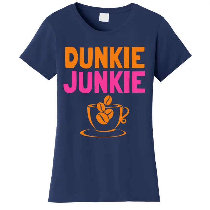 Dunkie Junkie love Funny Coffee Sayings caffeine addicted Women's T-Shirt